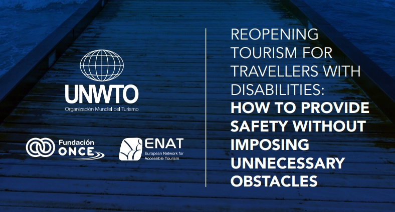 In partnership with the ONCE Foundation of Spain and the European Network for Accessible Tourism (ENAT), the UNWTO has released new guidelines designed to promote accessibility and inclusivity as the restart of tourism gets underway. Click to enlarge.